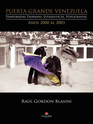 cover image of Puerta Grande Venezuela. Temporadas Taurinas. Estadísticas, Fotografías. Años 2000 al 2003